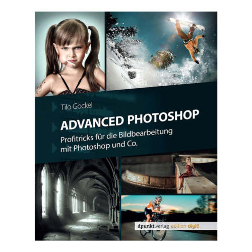 Advanced Photoshop von Tilo Gockel